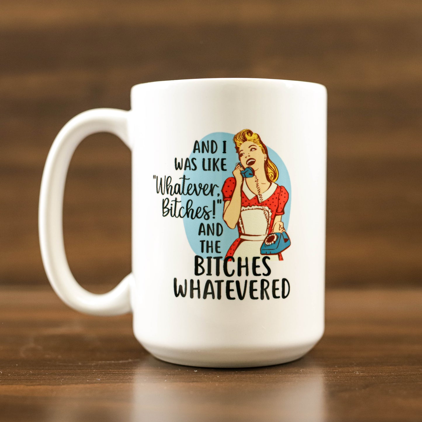 Whatever Bitches